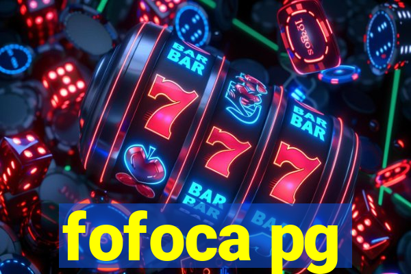 fofoca pg